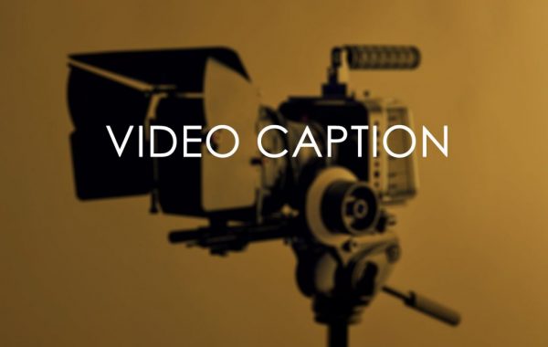 camera-2341279_1920 Subtitling and Video Caption Service